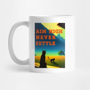 Aim High Never Settle Mug
